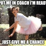 I'm ready | Put me in Coach I'm ready; just give me a chance | image tagged in put me in coach,give me a chance,jim carrey,i'm ready,are you ready | made w/ Imgflip meme maker