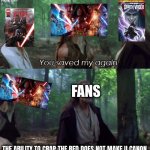 starwars sequels meme | fans; the ability to crap the bed does not make u canon | image tagged in the ability to speak,memes,starwars,sequels,funny memes,jar jar binks | made w/ Imgflip meme maker