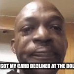 yep | Me after I got my card declined at the dollar store | image tagged in gifs,funny | made w/ Imgflip video-to-gif maker
