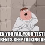 Mom no | When you fail your test but you parents keep talking about it | image tagged in gifs,mom | made w/ Imgflip video-to-gif maker