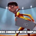 1SWASP J140747.93-394542.6 | astronomers coming up with exoplanet names | image tagged in gifs,memes,funny memes | made w/ Imgflip video-to-gif maker