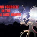 drown yourself in the digital lake now meme
