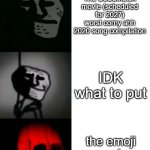 pov you like this movie | POV you like this movie; Sonic 2
introduces Tails and Knuckles, fights are epic; Downfall
remakes the World War 2; I don't know what to put here since there's a bunch of good movies; Also don't know; Vaguely don't know; 100% don't know; Don't know what to put; Finally,
Captain Underpants
movie with too much bathroom jokes; Elio
Disney movie fall off; The CoComelon movie (scheduled for 2027)
worst corny ahh 2020 song compilation; IDK what to put; the emoji movie
cringey movie; IDK what to put; Kpop Demon Hunters
goated movie, just a stupid bad fandom that makes Brainrot; The Amazing Bulk
cringe Hulk ripoff; Roys Bedoys the movie (prediction)
cringe compilation of Roys Bedoys' brainrot; Pinkfong movie
cringey movie; The Roblox movie (prediction)
cooked because of the Real Roblox; IDK what to put here; got nothing; also got nothing; 100% got nothing | image tagged in mr incredible becoming uncanny 22 phases | made w/ Imgflip meme maker