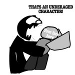 THATS AN UNDERAGED CHARACTER! meme