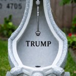 Donald Trump tombstone headstone grave