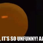 It's So Unfunny meme