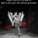 Pi | Jake Paul on his way to fight a 82 year old retired grandpa: | image tagged in gifs,funny,memes,relatable,funny memes | made w/ Imgflip video-to-gif maker
