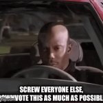 heheheha | Screw everyone else, downvote this as much as possible | image tagged in gifs,downvote | made w/ Imgflip video-to-gif maker