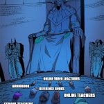 Bow down to the king | NCERT; online video leactures; audiobook; reference books; online teachers; School teachers | image tagged in bow down to the king | made w/ Imgflip meme maker