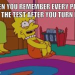 This happens all the time | When you remember every part of the test after you turn it | image tagged in gifs,test,knowledge,stupid people | made w/ Imgflip video-to-gif maker