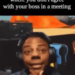 he got some poker face going on.... | that one moment where you don't agree with your boss in a meeting | image tagged in gifs,ishowspeed | made w/ Imgflip video-to-gif maker