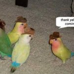 Thank yall for coming