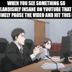 My reaction when I found out that a guy with no arms got arrested for shooting someone while drunk driving | When you see something so outlandishly insane on youtube that you genuinely pause the video and hit this pose: | image tagged in gifs,jjk,lol so funny,youtube,jujutsu kaisen,memes | made w/ Imgflip video-to-gif maker