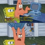 Friend/Enemy | Friend; Enemy | image tagged in we have technology | made w/ Imgflip meme maker