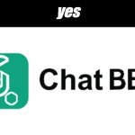 yes | yes | image tagged in chat bbc,memes,fun,chatgpt,stop reading the tags | made w/ Imgflip meme maker