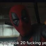Deadpool - That Only Took 20 Years!