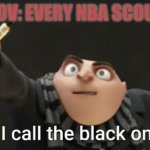 nba | POV: every NBA scout | image tagged in if you know you know | made w/ Imgflip meme maker