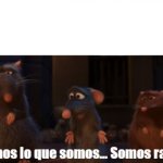 somos lo que somos somos ratas template