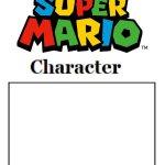 My Favorite Super Mario Character Blank Meme