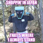 Shoppin' in Japan | Shoppin' in japan; That's where I always stand | image tagged in north west's biggest fan flexing,north west,kanye west,kanye,japan,daft punk | made w/ Imgflip meme maker