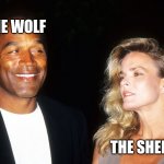 OJ | The wolf; The sheep | image tagged in oj and nicole | made w/ Imgflip meme maker