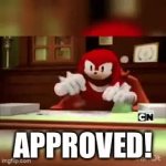 Sonic Knuckles Approved Short Version meme