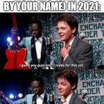 Can Lil Nas X release Montero (Call Me by Your Name)? | Lil Nas X releasing Montero (Call Me by Your Name) in 2021: | image tagged in i guess you guys aren't ready for that but your kids are gonna,memes,funny | made w/ Imgflip meme maker
