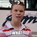 Bingung | ? What... | image tagged in you guys are getting paid | made w/ Imgflip meme maker