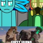 My first fauna world meme! | First Fauna World meme yippee | image tagged in who is scared at bridget and nigel | made w/ Imgflip meme maker