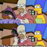 Ay, no puedo enojarme contigo Homero