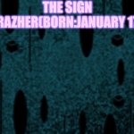 Cuberoot FNF Background | The Sign; Opal GrazHer(Born:January 17 2000) | image tagged in cuberoot fnf background | made w/ Imgflip meme maker