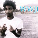 Have a good day | WWJD | image tagged in sybau blank with positioned text | made w/ Imgflip meme maker