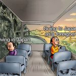 It's hell fr | Going to Japan as a foreigner; Living in Japan | image tagged in two guys on a bus,memes,funny,japan,true | made w/ Imgflip meme maker
