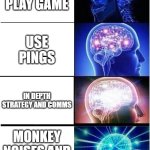 league team evolution | shut up. play game; Use pings; in depth strategy and comms; Monkey noises and fist bumps | image tagged in memes,expanding brain | made w/ Imgflip meme maker