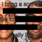 i bring a sort of vibe key and peele