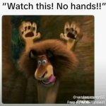 Madagascar "No Hands" Meme