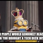 You're suddenly the coolest person around | How people would genuinely react in 2023 when you brought a tech deck into school | image tagged in gifs,gif,funny | made w/ Imgflip video-to-gif maker
