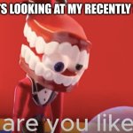 I don't know | My parents looking at my recently searched: | image tagged in caine why are you like this,parents,google search,search history | made w/ Imgflip meme maker