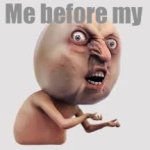 Me before my template