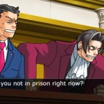 how are you not in prison right now