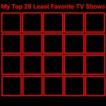 Top 20 Least Favorite Shows