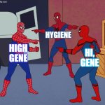 Which would you choose if you had to? | hygiene; hıgh gene; hı,
gene | image tagged in spider man triple | made w/ Imgflip meme maker