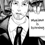 Makima is listening (but with makima staring at you)
