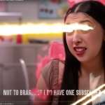 not to brage but I have one subscriber meme