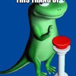 Lizard with Button | I'll blow this thang up; use geico | image tagged in lizard with button | made w/ Imgflip meme maker