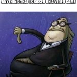 Movie reviewers be like | movie reviewers literally rating anything that is based on a video game | image tagged in bubble bass thumbs down | made w/ Imgflip meme maker