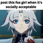 post this fox girl when its socially acceptable GIF Template