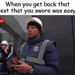 like bro what? | When you get back that test that you swore was easy: | image tagged in gifs,memes,funny,test | made w/ Imgflip video-to-gif maker