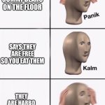 Panik Kalm Panik | finds bags of harbo gummi bears on the floor; says they are free so you eat them; they are harbo sugar free gummy bears | image tagged in panik kalm panik | made w/ Imgflip meme maker