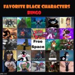 favorite black characters bingo | image tagged in favorite black characters bingo,black,pokemon,anime,video games,classics | made w/ Imgflip meme maker